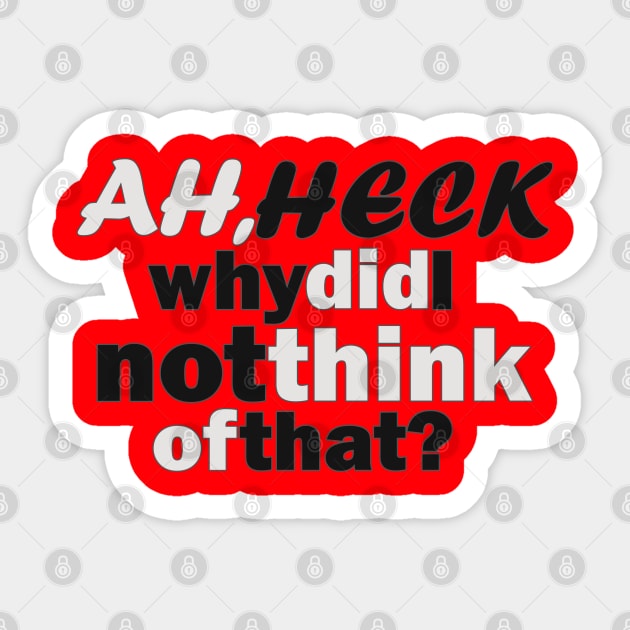 Ah, Heck - Black and White Sticker by Fun Funky Designs